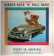Jack Sander's Kinder Rock 'N' Roll Band - Teddy in Amerika
