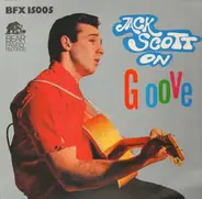 Jack Scott - Jack Scott On Groove
