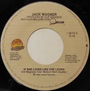Jack Wagner - If She Loves Like She Looks