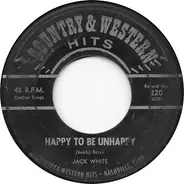Jack White / Bobby Denver - Happy To Be Unhappy / Crazy Arms