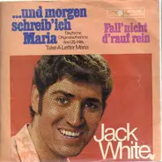 Jack White - ...Und Morgen Schreib' Ich Maria (Take A Letter Maria)