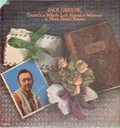 Jack Greene - There's A Whole Lot About A Woman