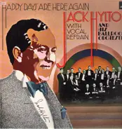 Jack Hylton, Ray Noble, Billy Cotton a.o. - Happy Days Are Here Again