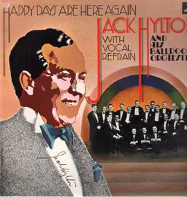 Jack Hylton - Happy Days Are Here Again