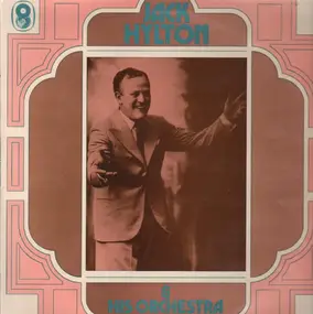 Jack Hylton - Jack Hylton And  His Orchestra