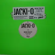 Jacki-O - Break You Off