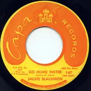 Jackie Blackmon - Go Home Mister