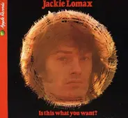 Jackie Lomax - Is This What.. -Remast-