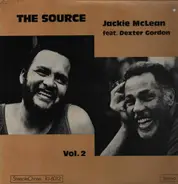 Jackie McLean Feat. Dexter Gordon - The Source Vol. 2