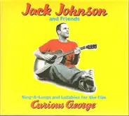 Jack Johnson And Various - Sing-A-Longs and Lullabies for the Film Curious George
