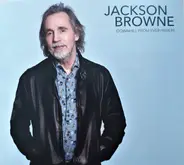 Jackson Browne - Downhill From Everywhere / A Little Soon To Say