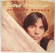 Jackson Browne - Tender Is The Night