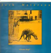 Jack Waterson - Whose Dog?
