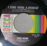 Jack Webb - I Come Home A-Drinkin'