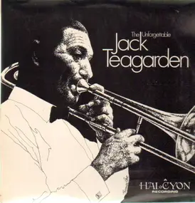 Jack Teagarden - The Unforgettable Jack Teagarden