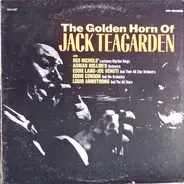 Jack Teagarden With Red Nichols' Louisiana Rhythm Kings , Adrian Rollini And His Orchestra , Eddie - The Golden Horn Of Jack Teagarden