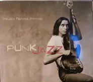 Jaco Pastorius - Punk Jazz: The Jaco Pastorius Anthology