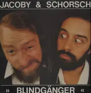Jacoby & Schorsch - Blindgänger