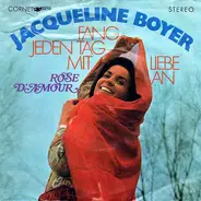 Jacqueline Boyer - Fang Jeden Tag Mit Liebe An