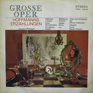 Jacques Offenbach - Chor Der Wiener Volksoper Und Wiener Volksopernorchester , Franz Bauer-Theussl - Grosse Oper - Hoffmanns Erzählungen