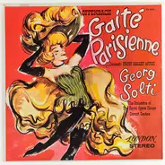 Jacques Offenbach / Charles Gounod , Georg Solti , Orchestra Of The Royal Opera House, Covent Garden - Gaité Parisienne / Faust Ballet Music