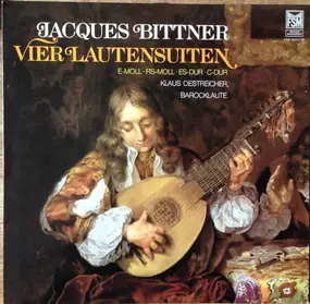 Jacques Bittner - Vier Lautensuiten
