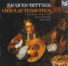 Jacques Bittner - Vier Lautensuiten / Four Lute Suites