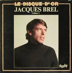 Jacques Brel - Le Disque D'Or: Volume 2