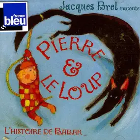 Jacques Brel - PIERRE ET LE LOUP