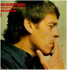 Jacques Brel - Enregistrement Public Amsterdam 3
