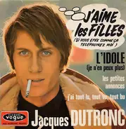 Jacques Dutronc - J'aime Les Filles (Si Vous Etes Comme Ça Téléphonez Moi)