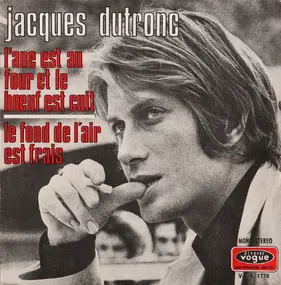 Jacques Dutronc - L'âne Est Au Four Et Le Bœuf Est Cuit
