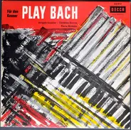 Jacques Loussier , Christian Garros , Pierre Michelot - Für Den Kenner - Play Bach