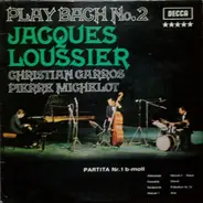 Jacques Loussier , Christian Garros , Pierre Michelot - Play Bach No. 2