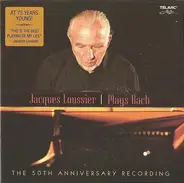Jacques Loussier - Plays Bach: The 50th Anniversary Recording