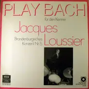 Jacques Loussier Und The Royal Philharmonic Orchestra - Play Bach Für Den Kenner - Brandenburgisches Konzert Nr. 5