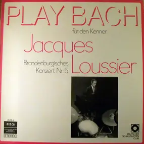 Jacques Loussier - Play Bach Für Den Kenner - Brandenburgisches Konzert Nr. 5