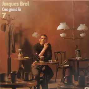 Jacques Brel - Ces Gens-Là