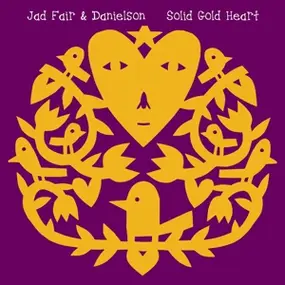 Jad Fair - Solid Gold Heart