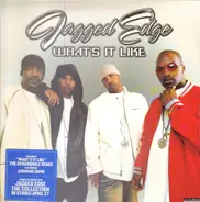 Jagged Edge - what's it like