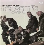 Jagged Edge - He Can't Love You