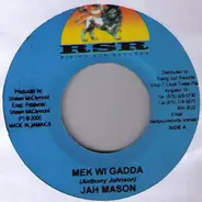Jah Mason / Chris & Champani - Mek Wi Gadda / Smile (Psychology)