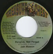 Jah Mason / Dalton Brownie - Forgive , Never Forget / Reflection (Version)