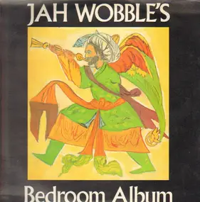 Jah Wobble - Jah Wobble's Bedroom Album