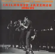 Jailhouse Jazzmen - Jailhouse Jazzmen Play King Oliver (1961/62)