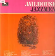 Jailhouse Jazzmen - Jailhouse Jazzmen, Same