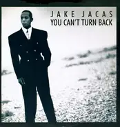 Jake Jacas - You Can't Turn Back