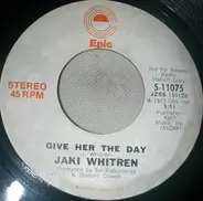Jaki Whitren - Give Her The Day