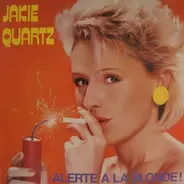 Jakie Quartz - Alerte A La Blonde