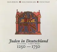 Jalda Rebling , Hans-Werner Apel , Stefan Maass - Juden in Deutschland 1250-1750